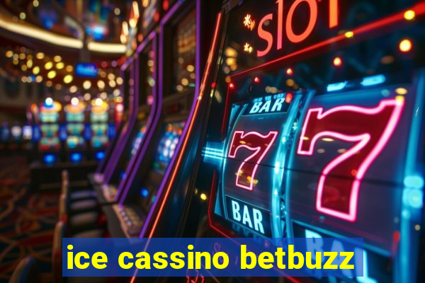 ice cassino betbuzz